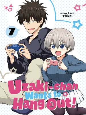 cover image of Uzaki-chan Wants to Hang Out!, Volume 7